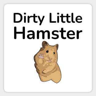 Dirty Little Hamster Magnet